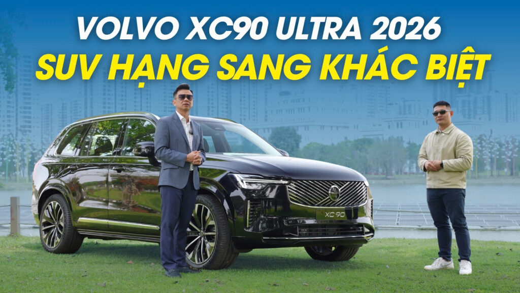 Volvo XC90 Ultra 2026: Sự khác biệt trong phân khúc SUV hạng sang!